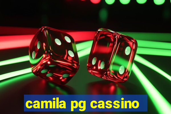 camila pg cassino